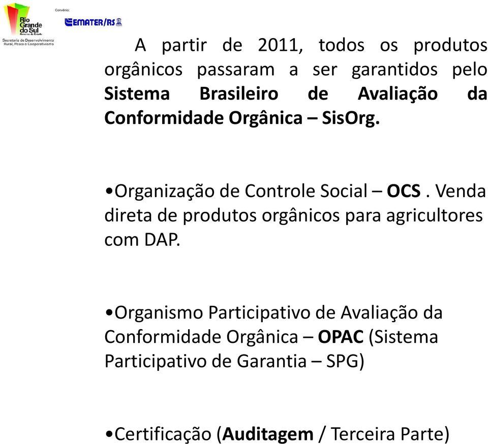 Venda direta de produtos orgânicos para agricultores com DAP.