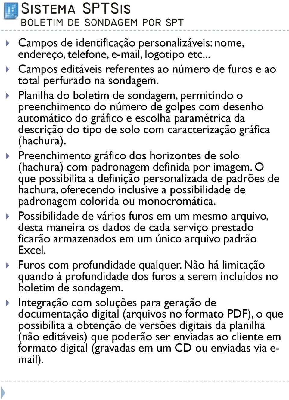 (hachura). Preenchimento gráfico dos horizontes de solo (hachura) com padronagem definida por imagem.