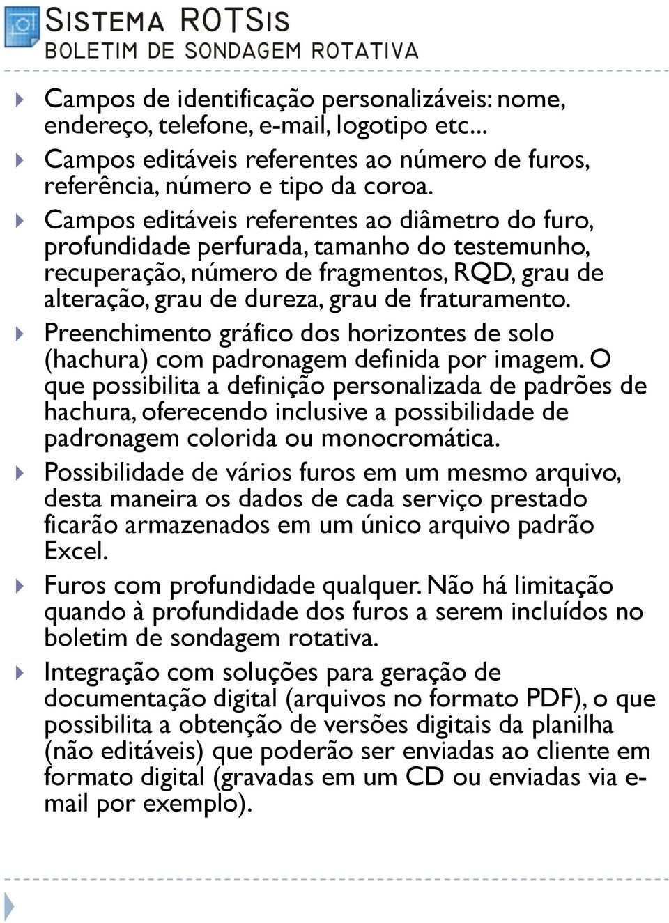 Preenchimento gráfico dos horizontes de solo (hachura) com padronagem definida por imagem.