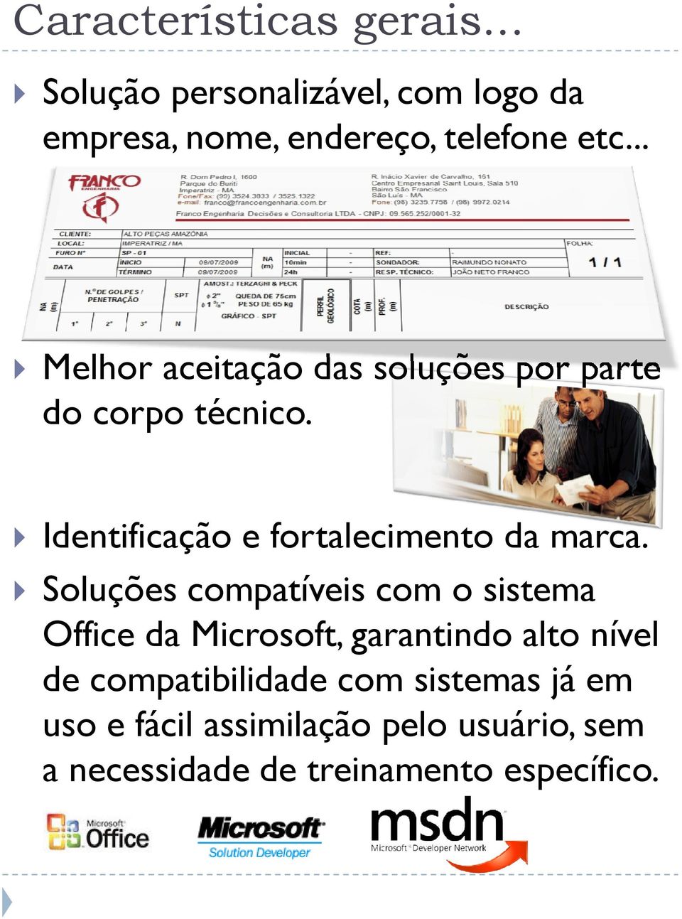 Identificação e fortalecimento da marca.