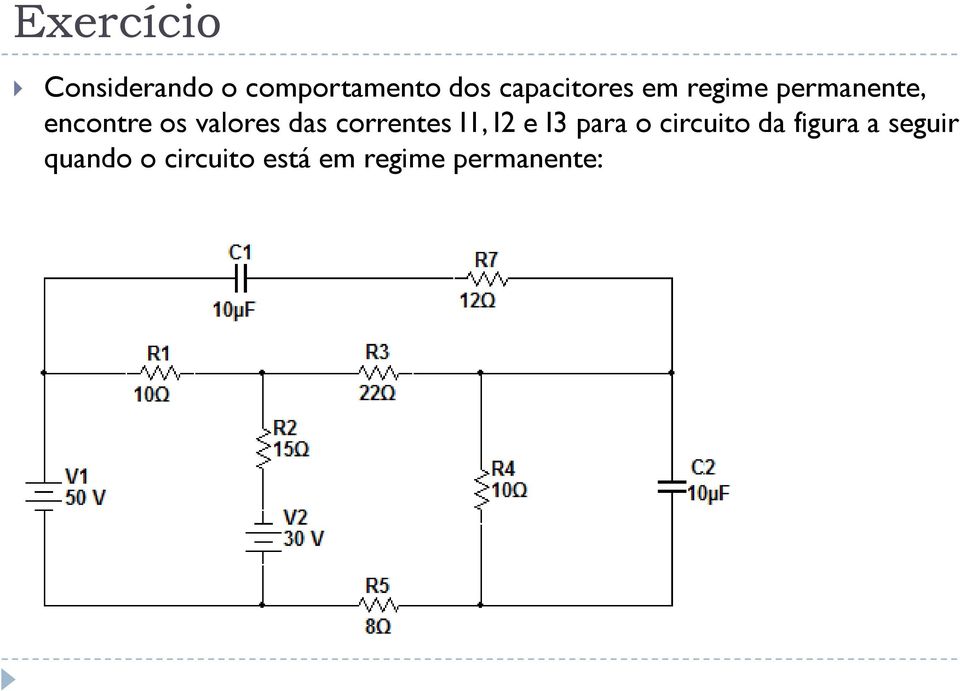 valores das correntes I1, I2 e I3 para o circuito