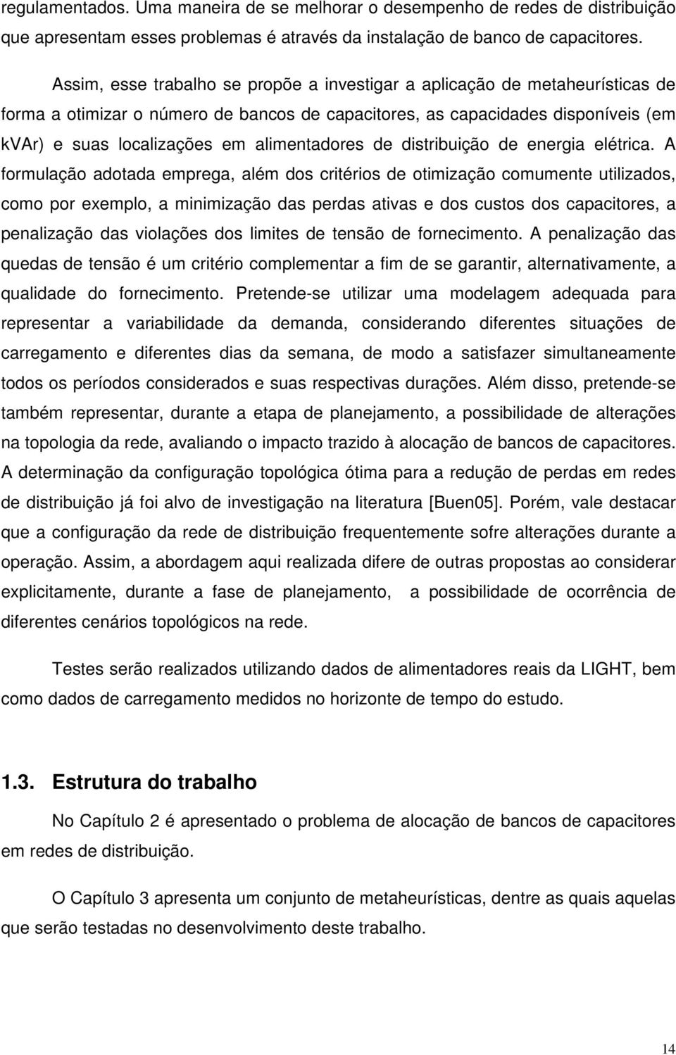 alimentadores de distribuição de energia elétrica.