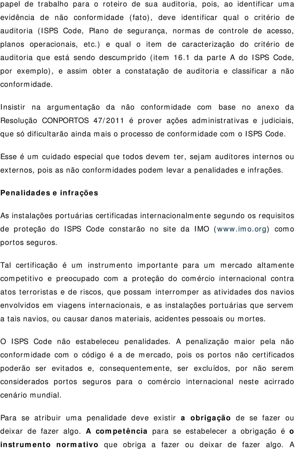 1 da parte A do ISPS Code, por exemplo), e assim obter a constatação de auditoria e classificar a não conformidade.