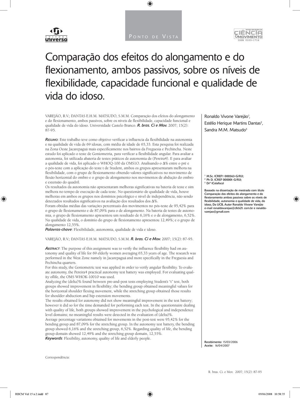 Universidade Castelo Branco. R. bras. Ci e Mov. 2007; 15(2): 8795.