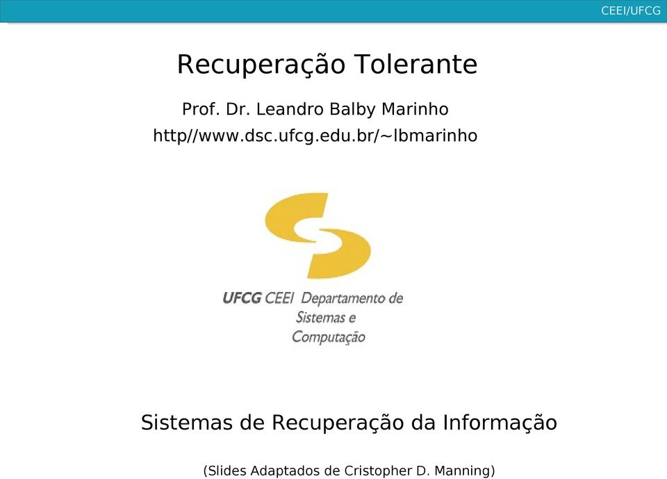 edu.br/~lbmarinho Sistemas de Recuperação