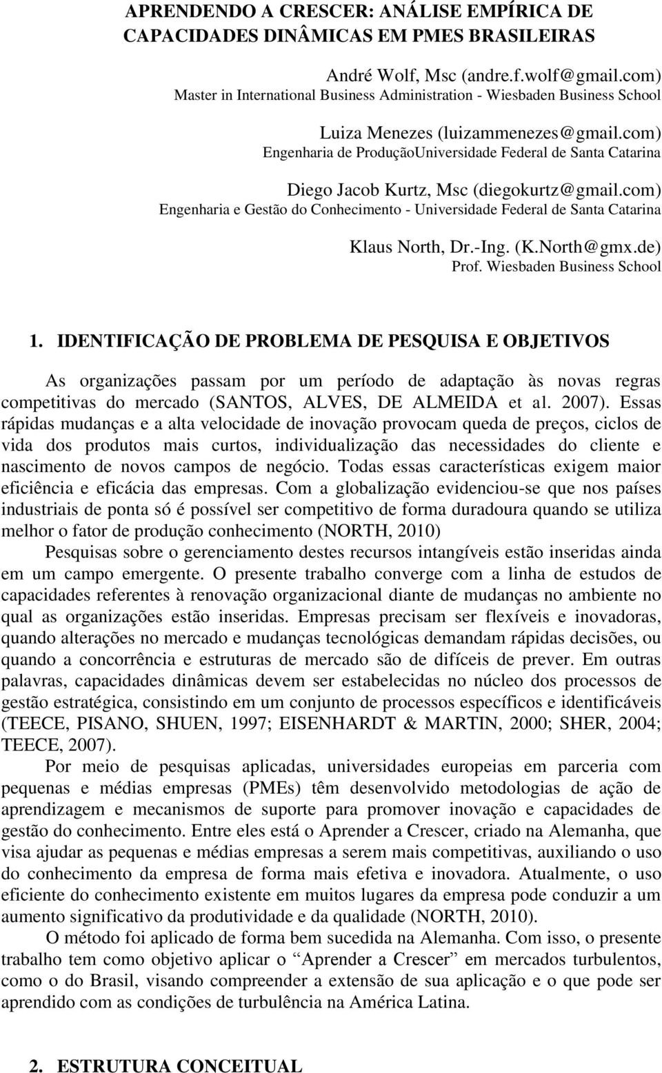 com) Engenharia de ProduçãoUniversidade Federal de Santa Catarina Diego Jacob Kurtz, Msc (diegokurtz@gmail.