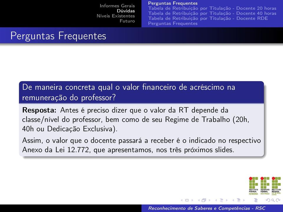 como de seu Regime de Trabalho (20h, 40h ou Dedicação Exclusiva).