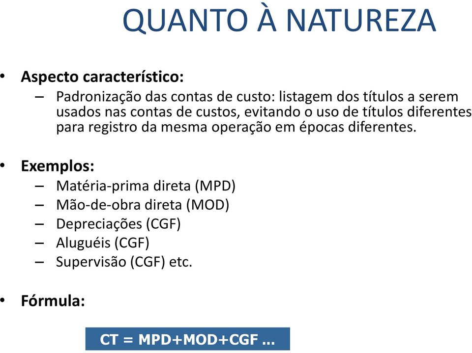 registro da mesma operação em épocas diferentes.