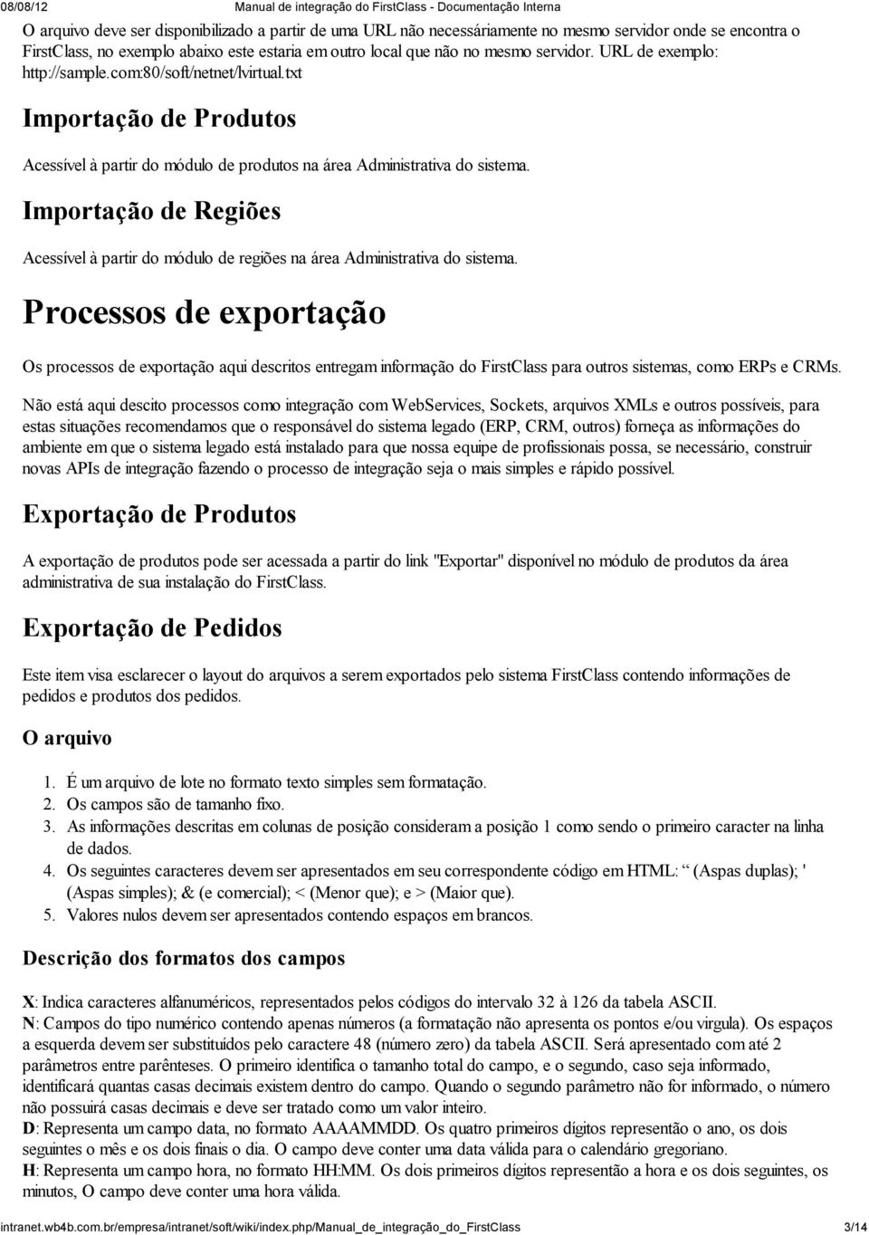 Importação de Regiões Acessível à partir do módulo de regiões na área Administrativa do sistema.