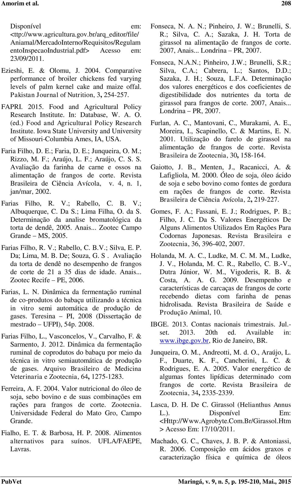 Food and Agricultural Policy Research Institute. In: Database, W. A. O. (ed.) Food and Agricultural Policy Research Institute. Iowa State University and University of Missouri-Columbia Ames, IA, USA.