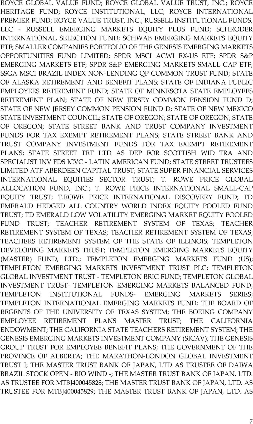 EMERGING MARKETS OPPORTUNITIES FUND LIMITED; SPDR MSCI ACWI EX-US ETF; SPDR S&P EMERGING MARKETS ETF; SPDR S&P EMERGING MARKETS SMALL CAP ETF; SSGA MSCI BRAZIL INDEX NON-LENDING QP COMMON TRUST FUND;