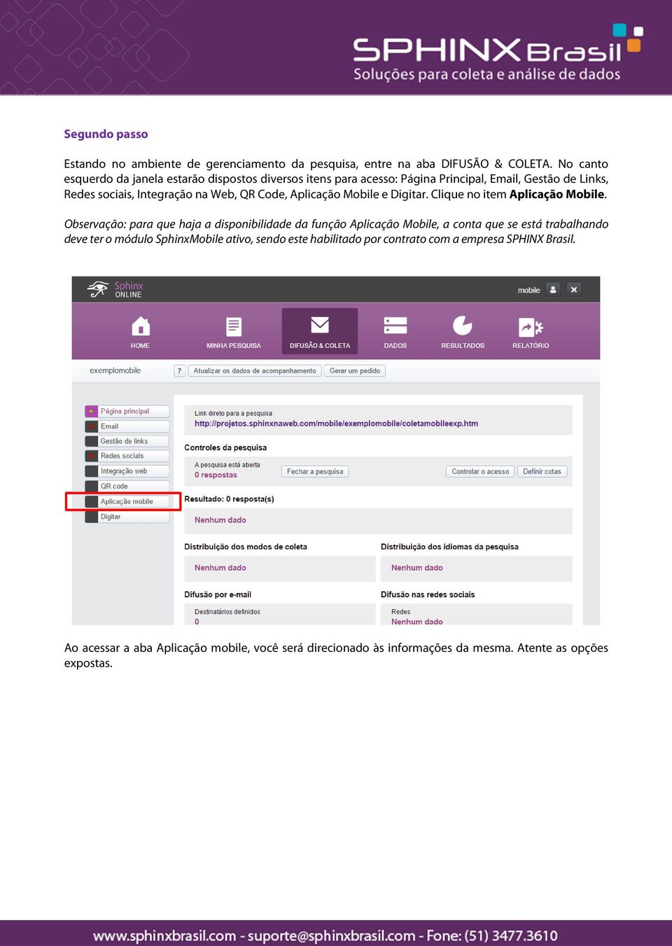 Code, Aplicação Mobile e Digitar. Clique no item Aplicação Mobile.