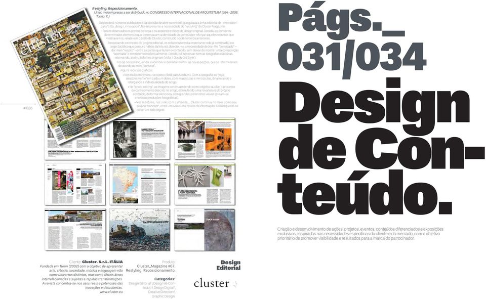 Cluster Magazine. Foram observados os pontos de força e os aspectos críticos do design original.