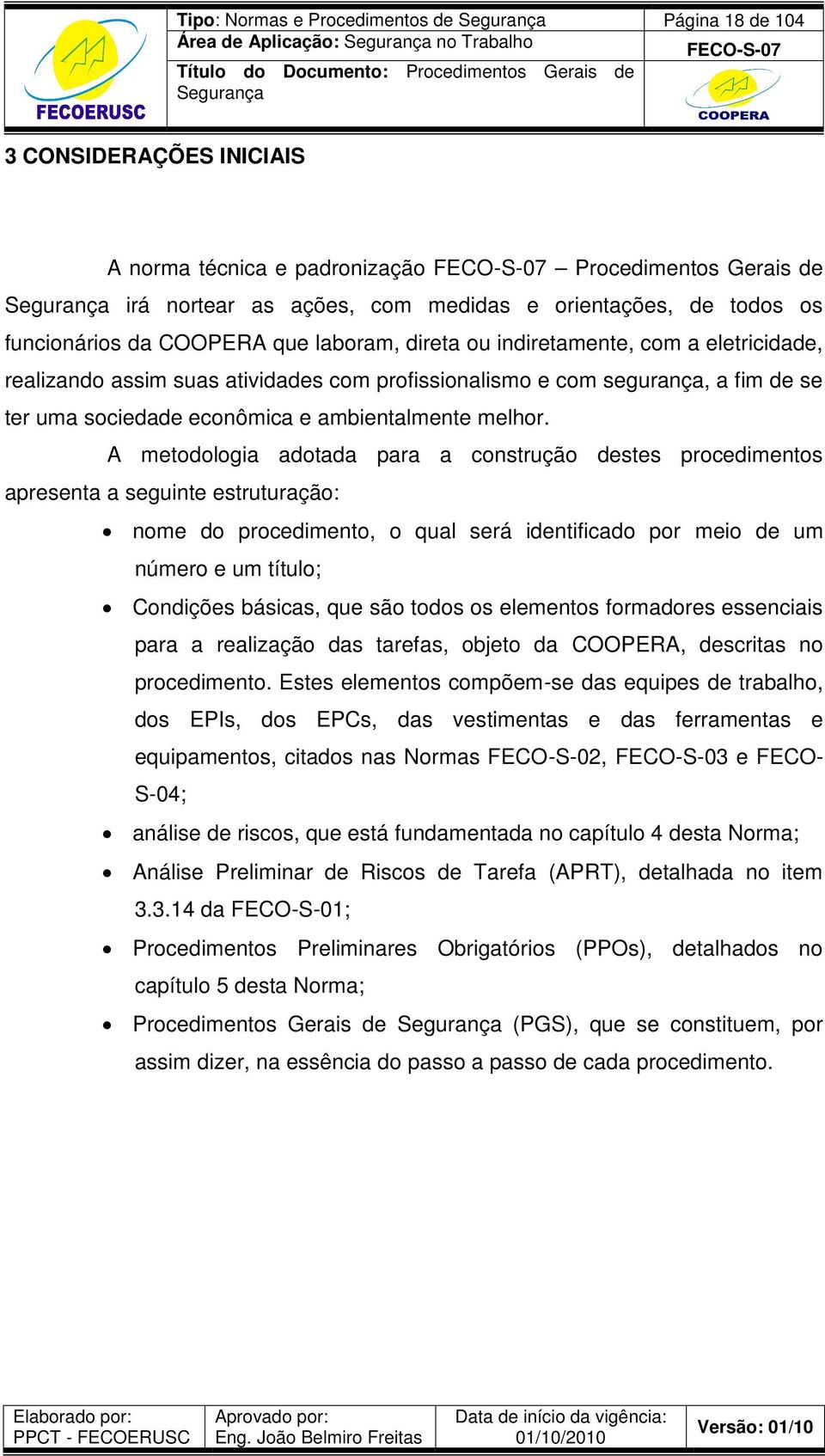 sociedade econômica e ambientalmente melhor.