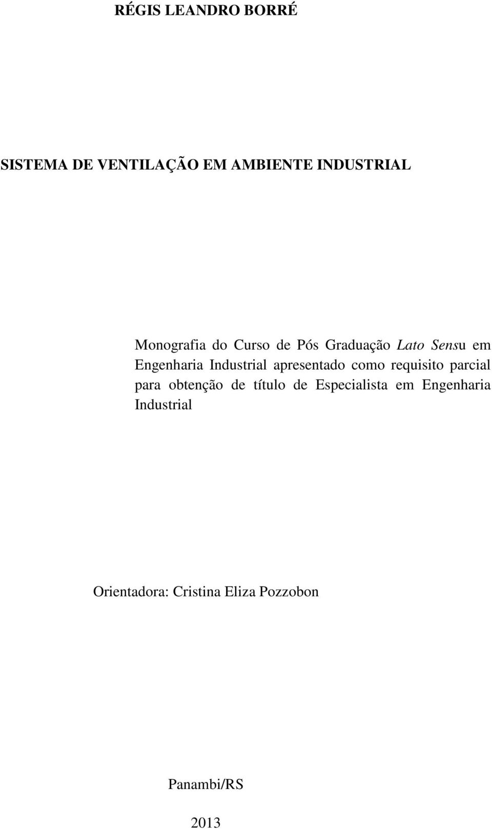 apresentado como requisito parcial para obtenção de título de