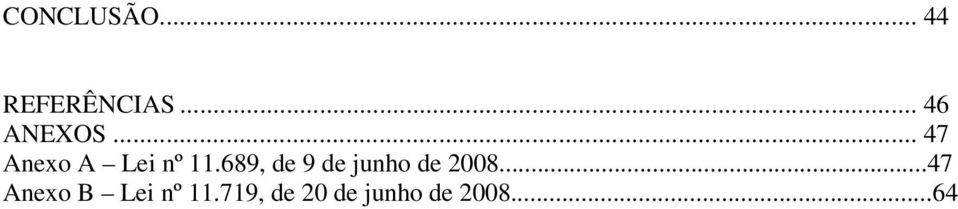 689, de 9 de junho de 2008.