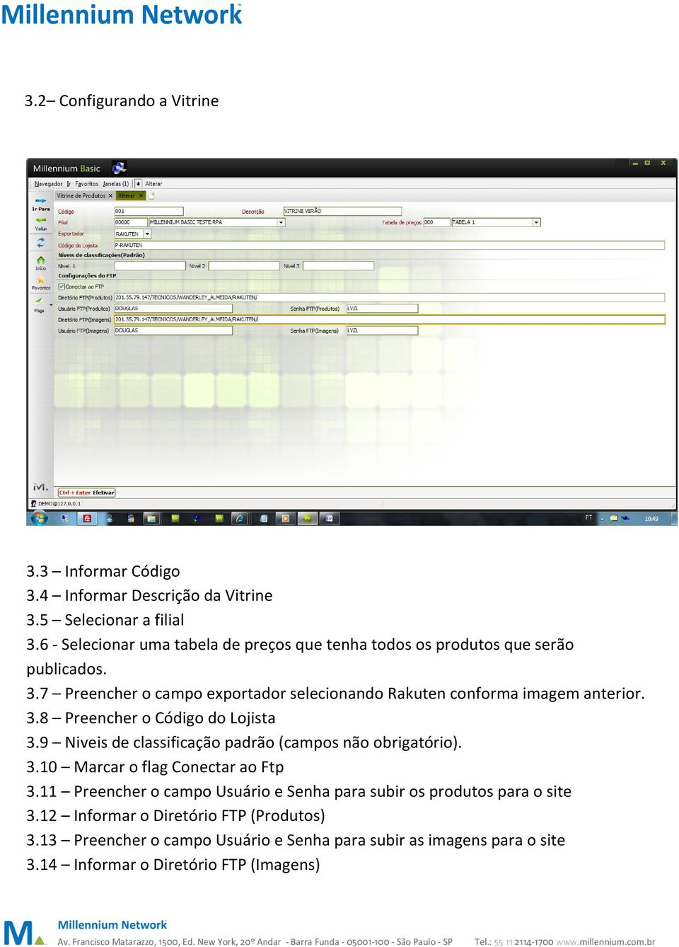 7 Preencher o campo exportador selecionando Rakuten conforma imagem anterior. 3.8 Preencher o Código do Lojista 3.