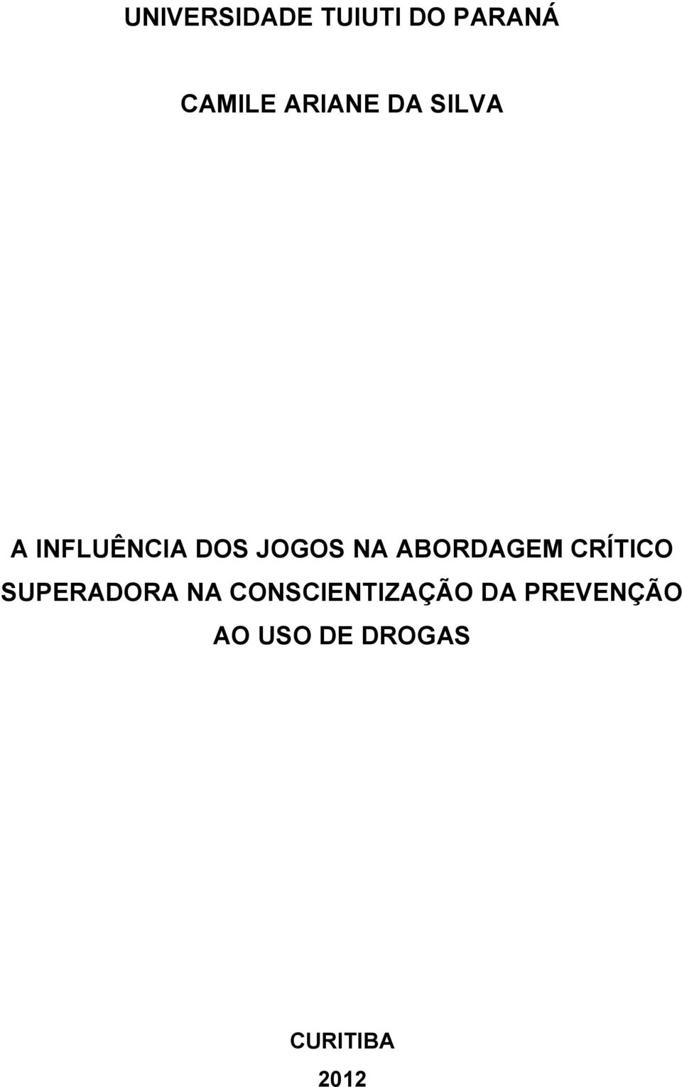 ABORDAGEM CRÍTICO SUPERADORA NA