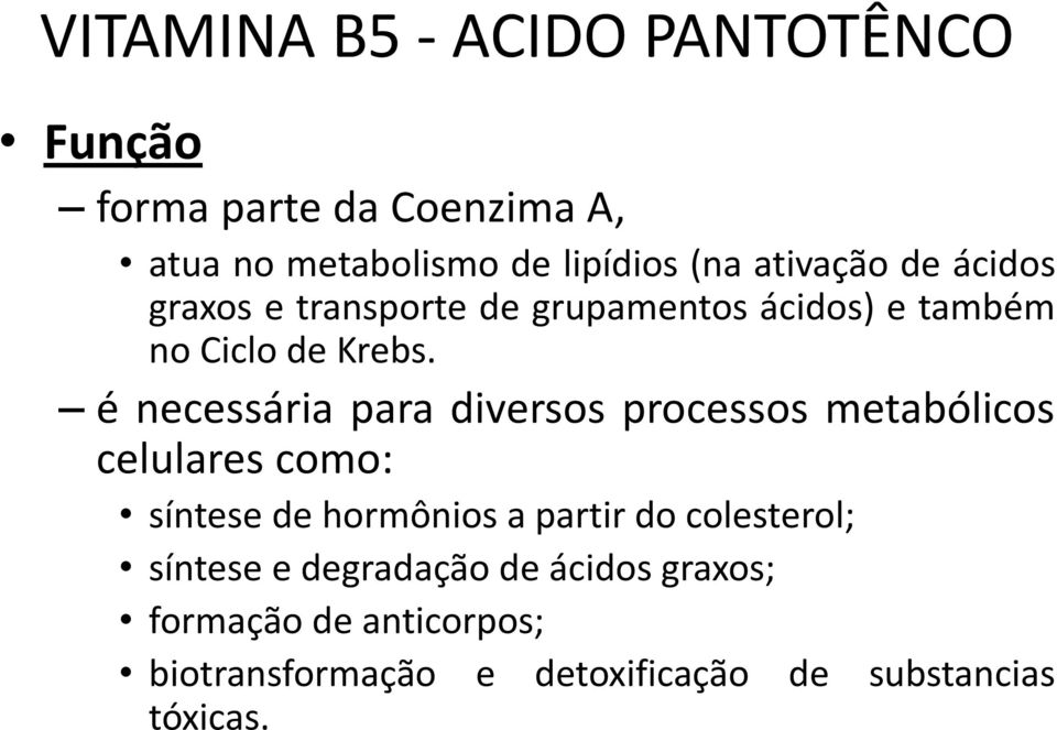 é necessária para diversos processos metabólicos celulares como: síntese de hormônios a partir do