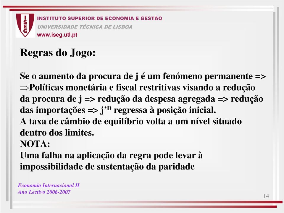 importações => j D regressa à posição inicial.