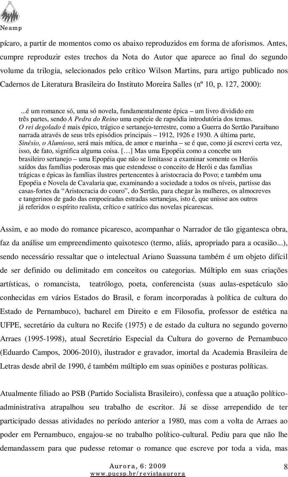 Brasileira do Instituto Moreira Salles (nº 10, p. 127, 2000):.