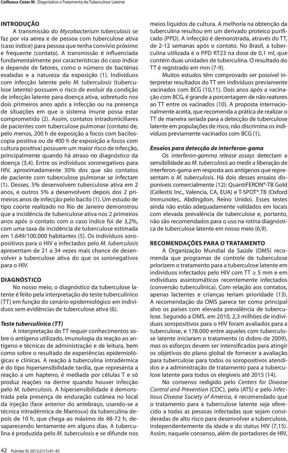 Indivíduos com infecção latente pelo M.