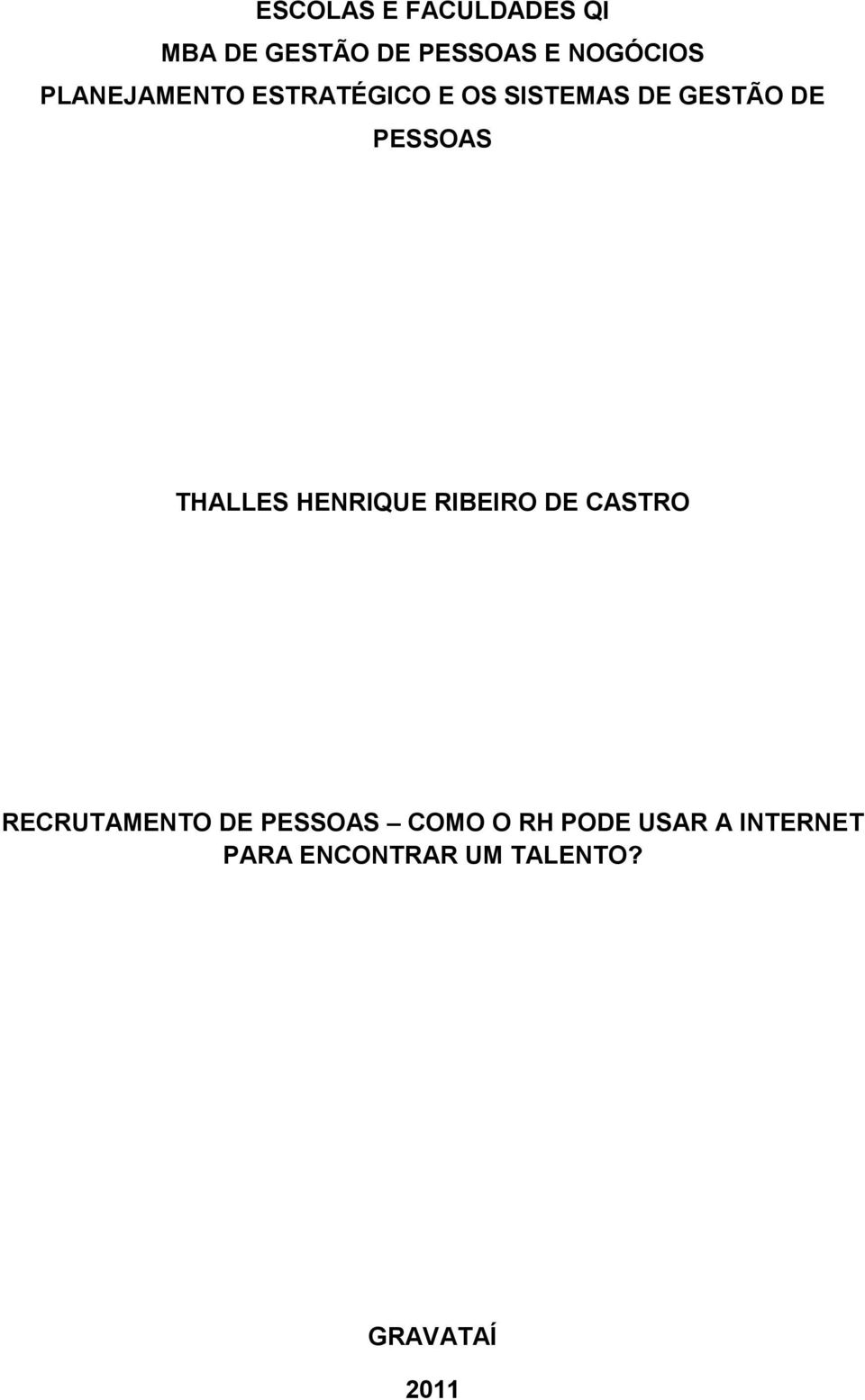 THALLES HENRIQUE RIBEIRO DE CASTRO RECRUTAMENTO DE PESSOAS