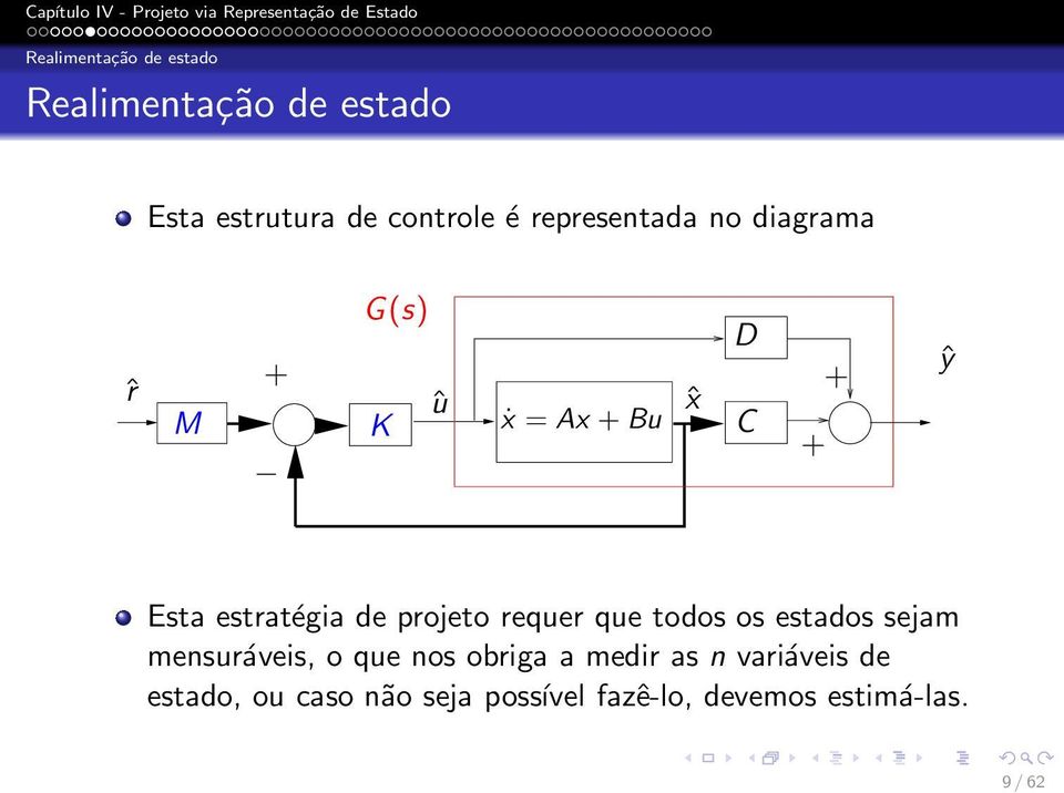 de projeto requer que todos os estados sejam mensuráveis, o que nos obriga a