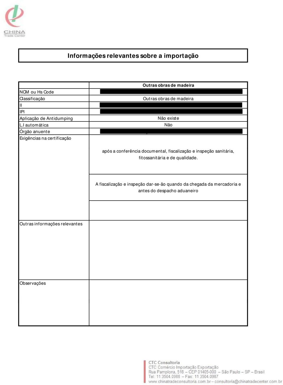 00 Outras obras de madeira 14% 0% Não existe Não Ministério da Agricultura, Pecuária e Abastecimento.