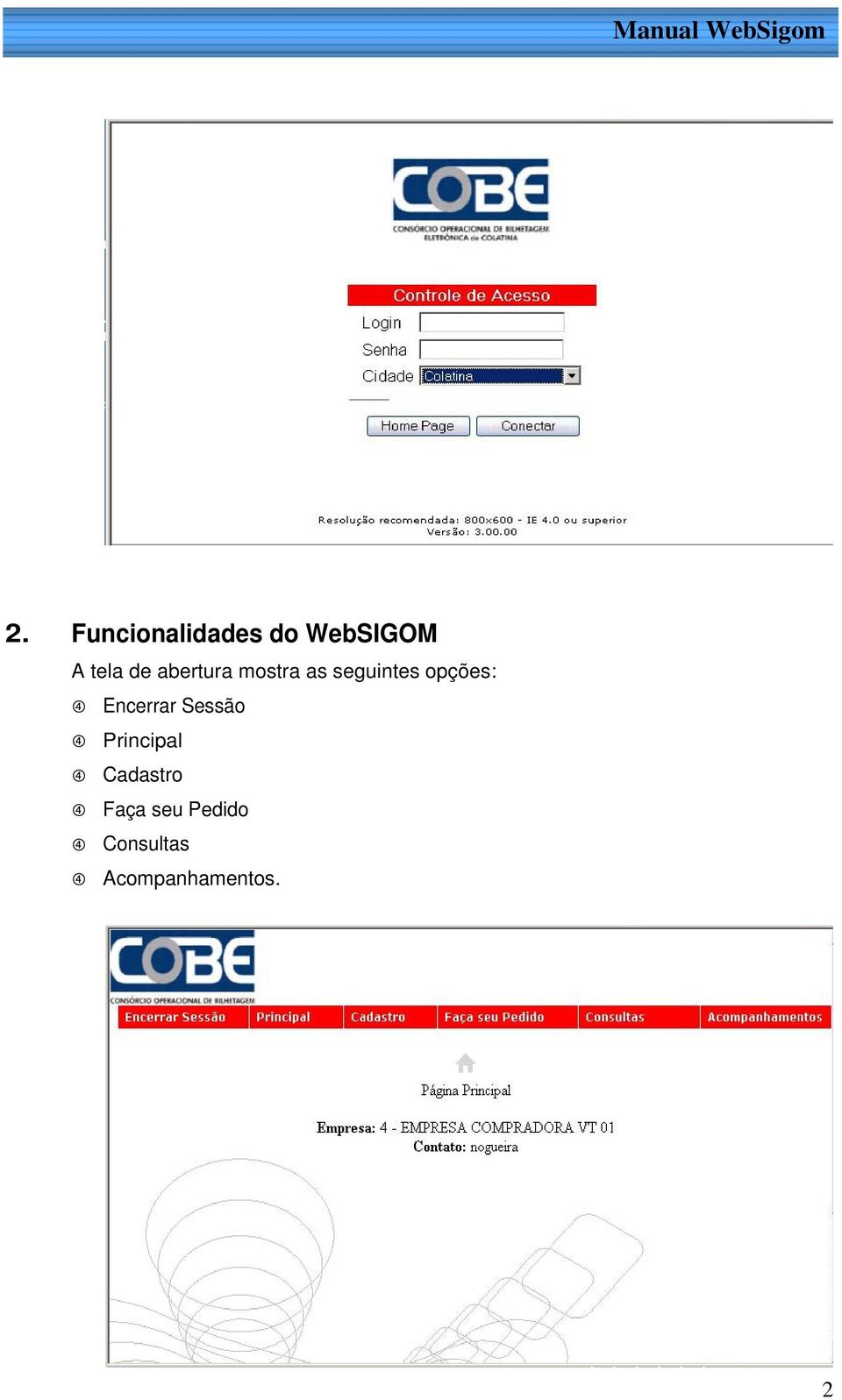 Encerrar Sessão Principal Cadastro Faça