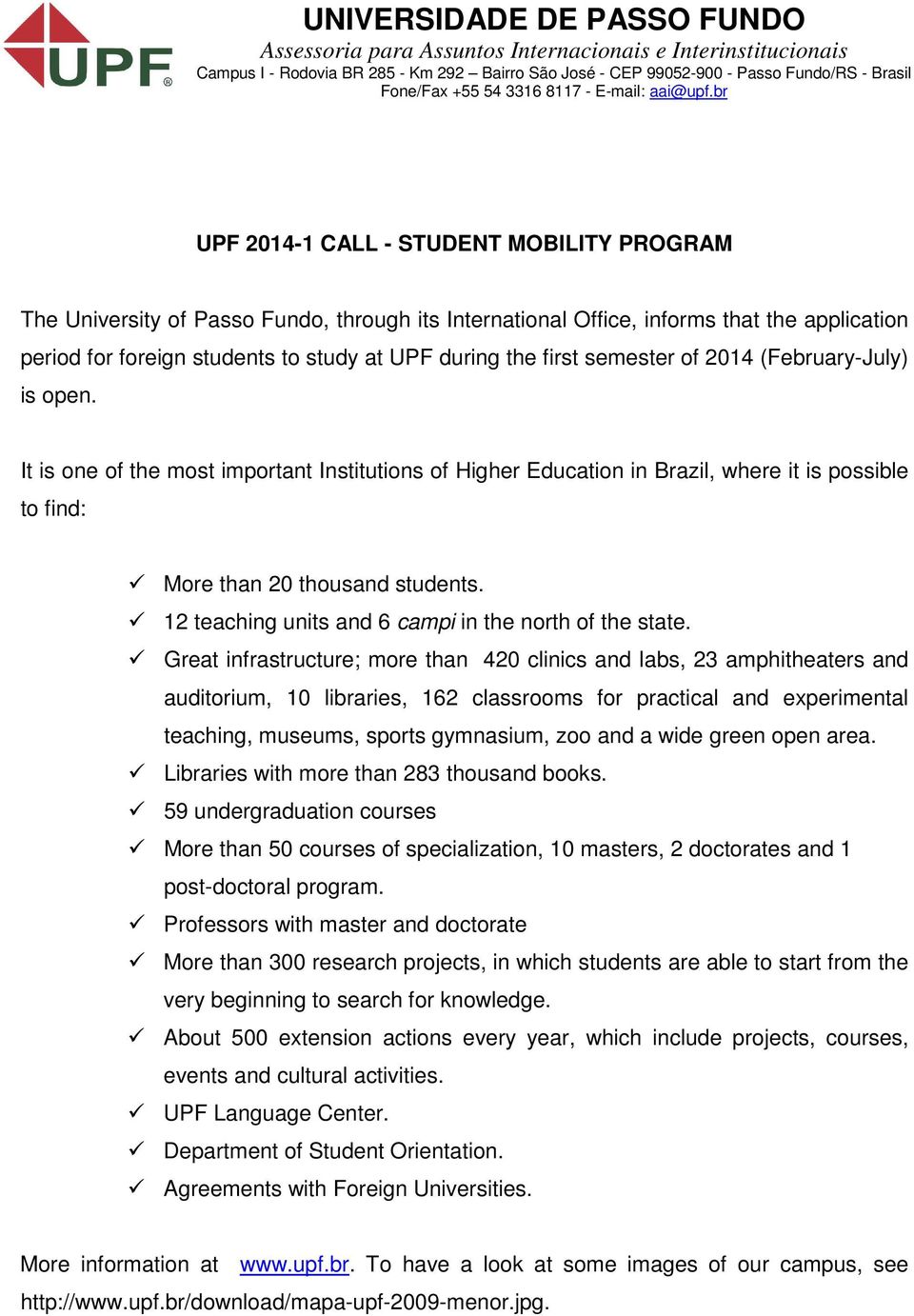 12 teaching units and 6 campi in the north of the state.