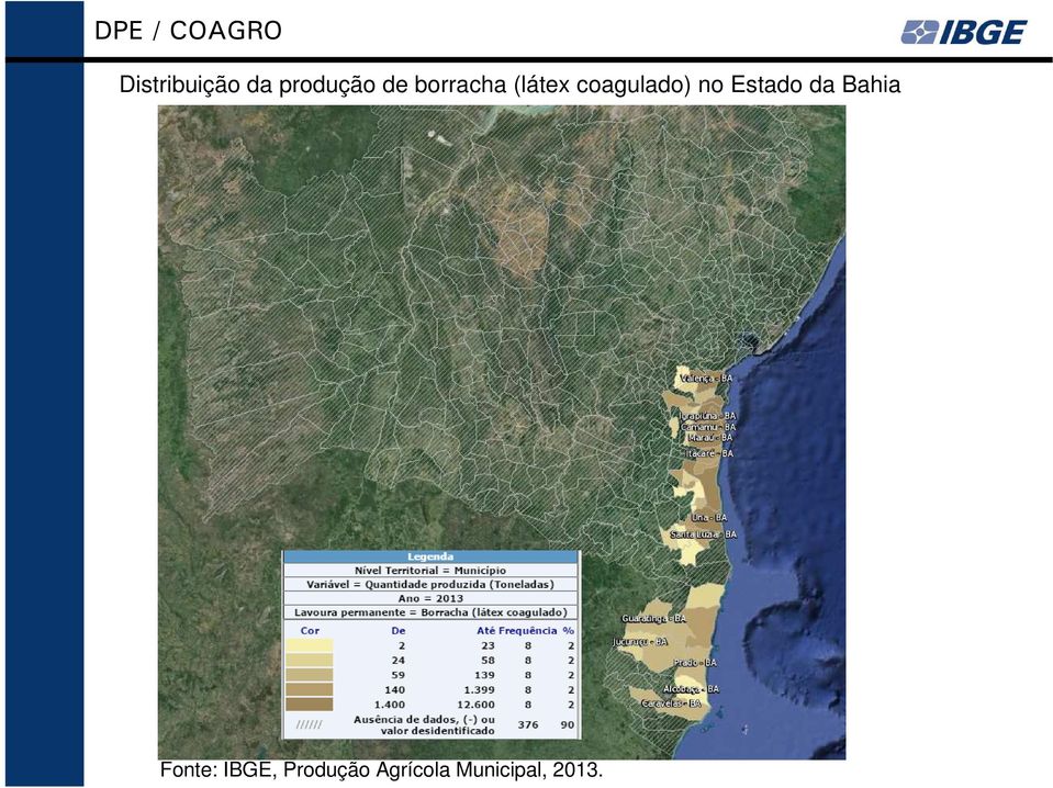 Estado da Bahia Fonte: IBGE,