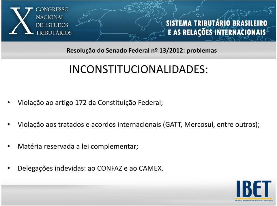 Federal; Violação aos tratados e acordos internacionais (GATT,