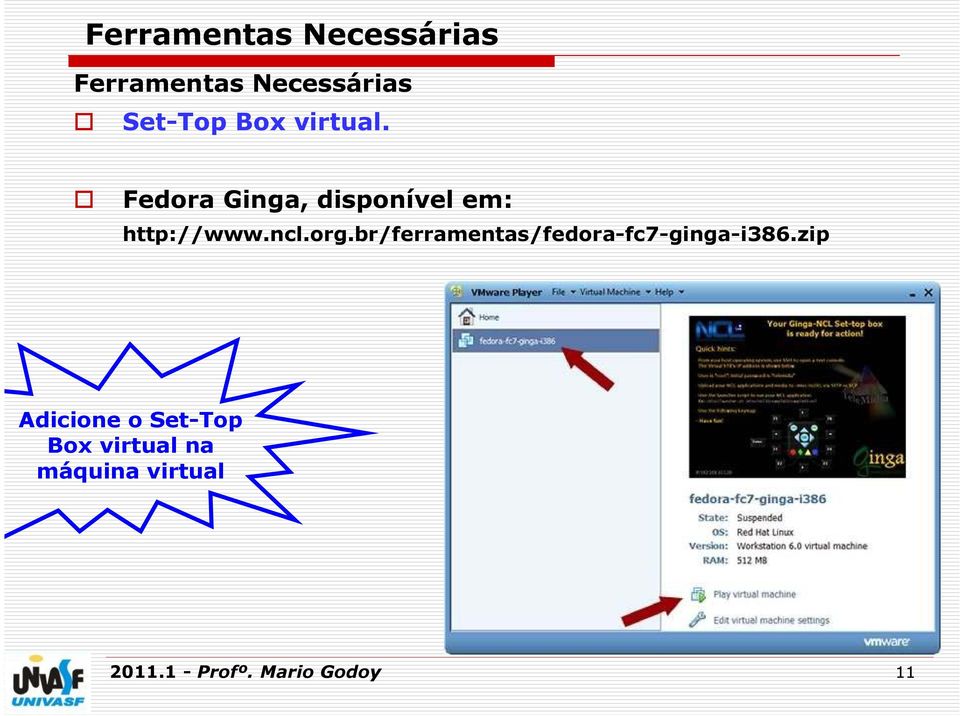 br/ferramentas/fedora-fc7-ginga-i386.