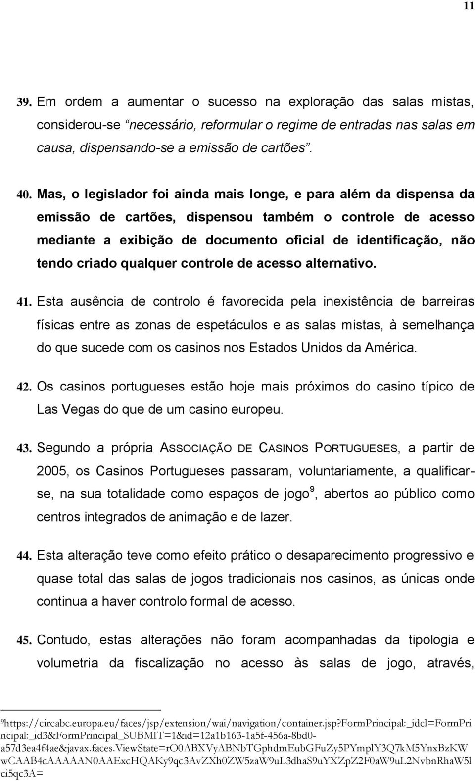 criado qualquer controle de acesso alternativo. 41.