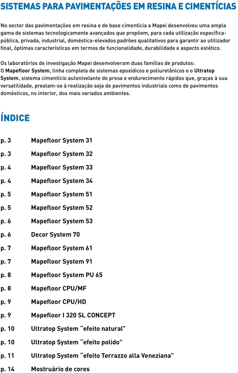 durabilidade e aspecto estético.