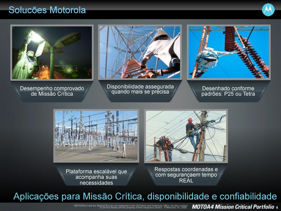 necessidades Respostas coordenadas e com segurançaem tempo REAL Aplicações para Missão Crítica,