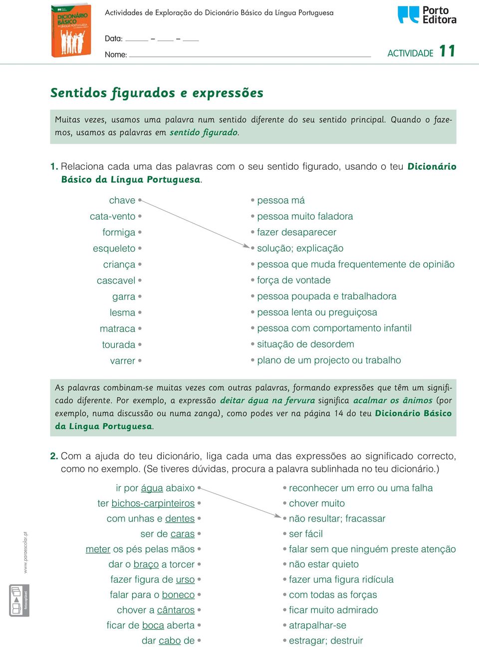 força de vontade pessoa poupada e trabalhadora pessoa lenta ou preguiçosa pessoa com comportamento infantil situação de desordem plano de um projecto ou trabalho As palavras combinam-se muitas vezes