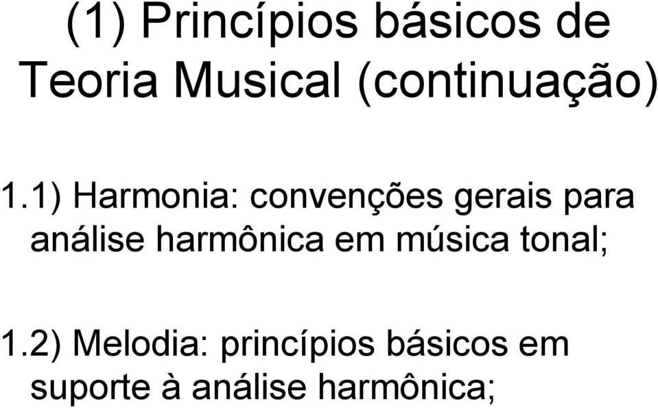 1) Harmonia: convenções gerais para análise