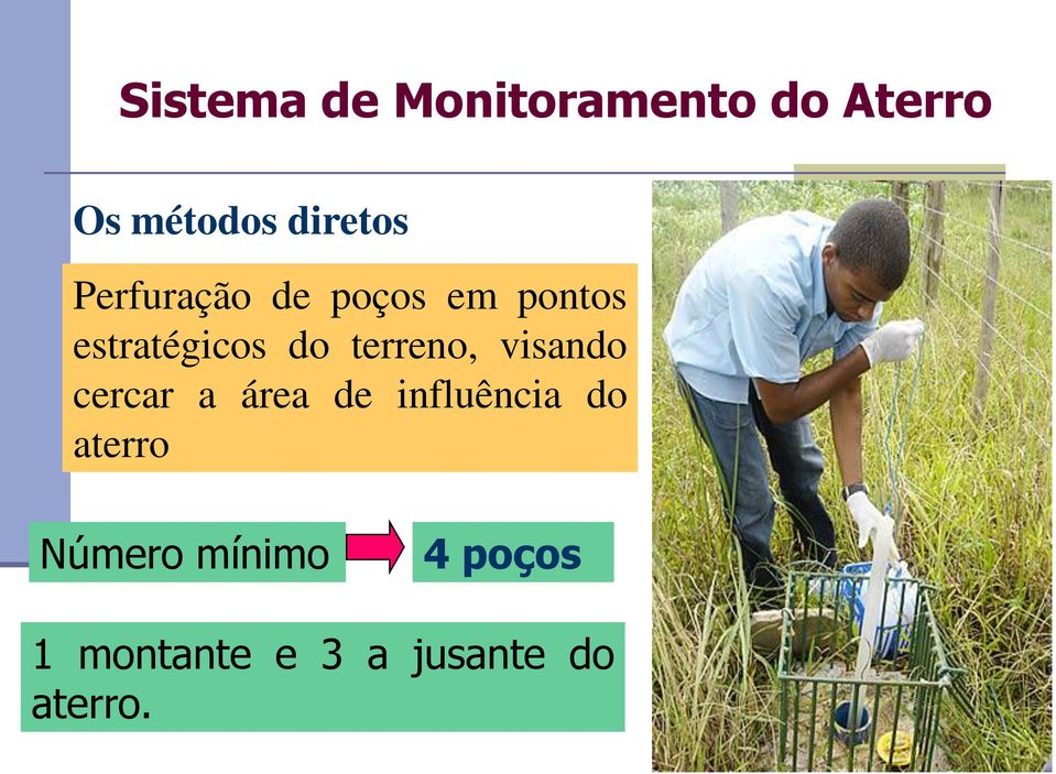 do terreno, visando cercar a área de influência do