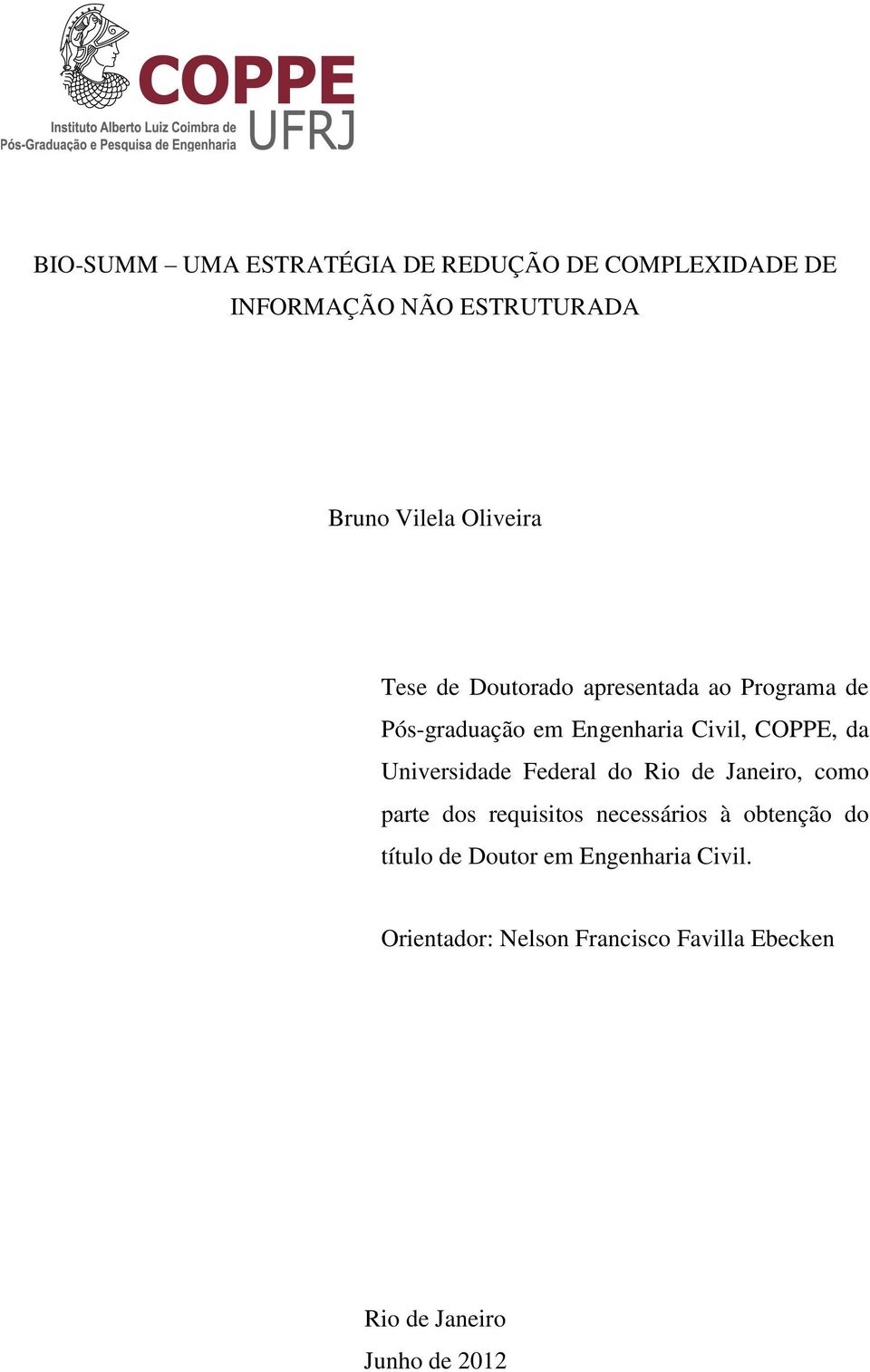 Universidade Federal do Rio de Janeiro, como parte dos requisitos necessários à obtenção do título