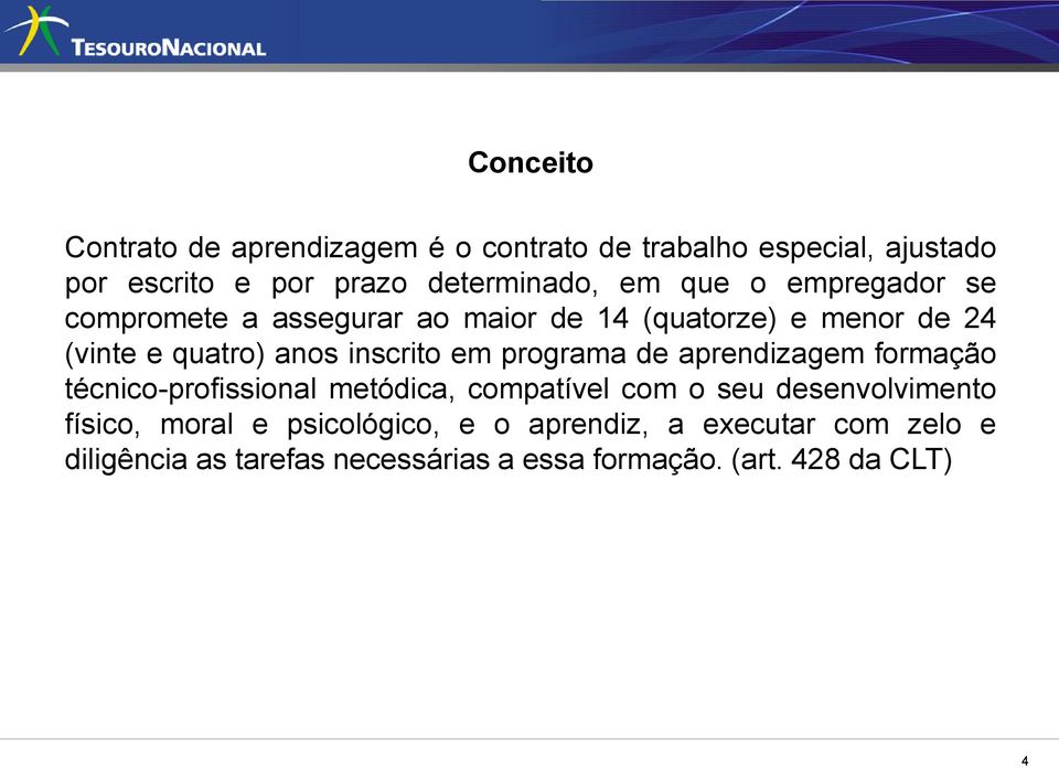 programa de aprendizagem formação técnico-profissional metódica, compatível com o seu desenvolvimento físico, moral e