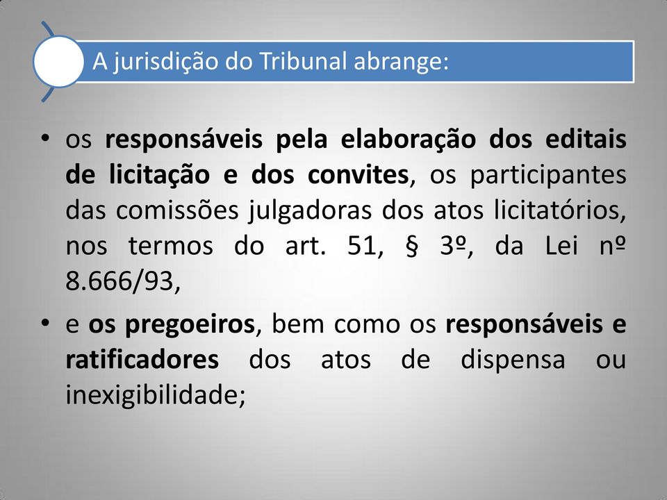 licitatórios, nos termos do art. 51, 3º, da Lei nº 8.