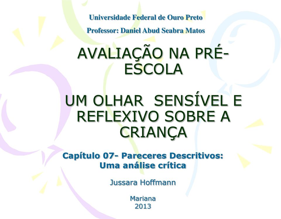 SENSÍVEL E REFLEXIVO SOBRE A CRIANÇA Capítulo 07-