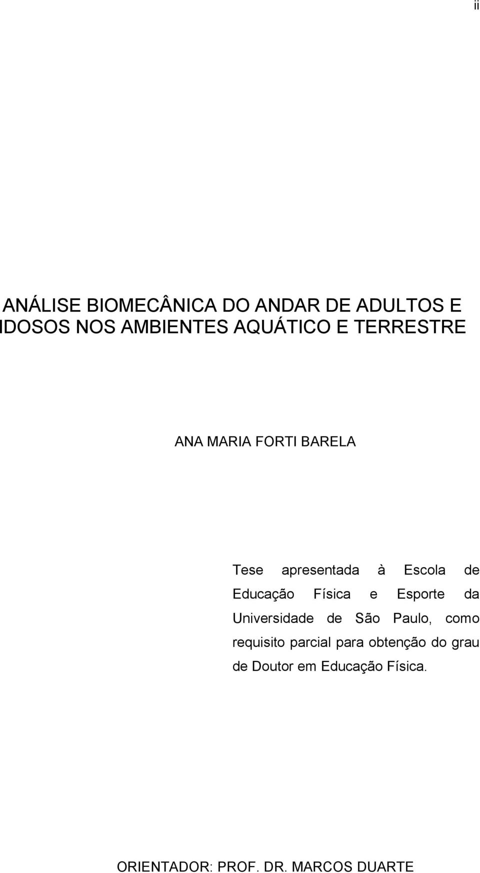 Física e Esporte da Universidade de São Paulo, como requisito parcial para