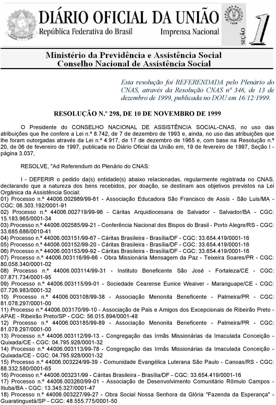 º 20, de 06 de fevereiro de 1997, publicada no Diário Oficial da União em, 19 de fevereiro de 1997, Seção I - página 3.