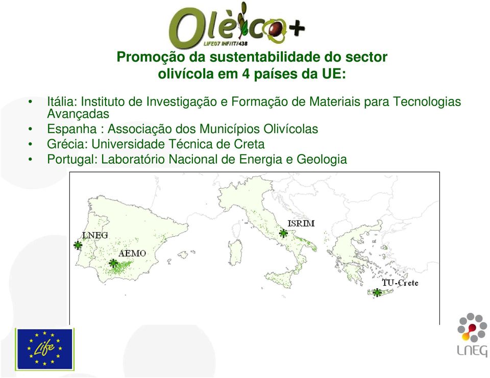 Tecnologias Avançadas Espanha : Associação dos Municípios Olivícolas
