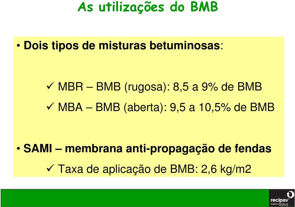 (aberta): 9,5 a 10,5% de SAMI membrana