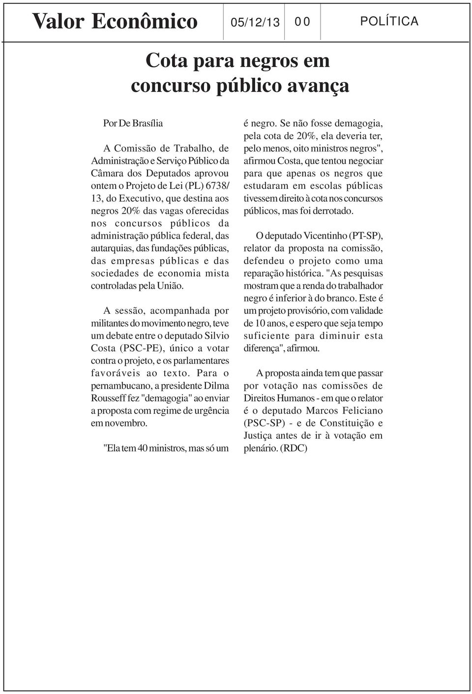 empresas públicas e das sociedades de economia mista controladas pela União.