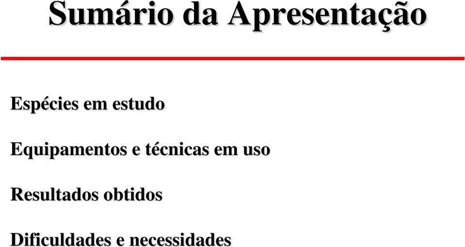 Equipamentos e técnicas em